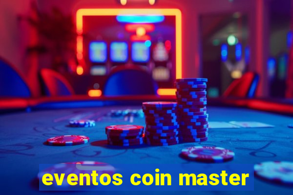 eventos coin master